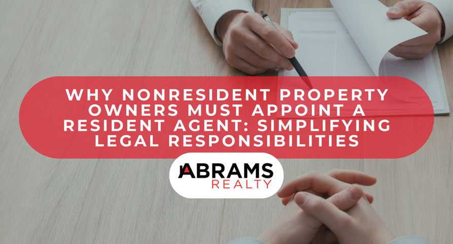 Why Nonresident Property Owners Must Appoint a Resident Agent: Simplifying Legal Responsibilities